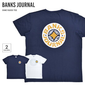 【割引クーポン配布中】 BANKS JOURNAL バンクス ジャーナル Tシャツ DIME FADED S/S T-SHIRT TEE 半袖 トップス カットソー メンズ S-XL ネイビー オフホワイト WTS0580 【単品購入の場合はネコポス便発送】