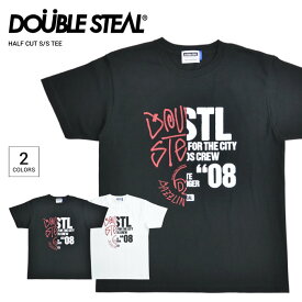 【割引クーポン配布中】 DOUBLE STEAL ダブルスティール Tシャツ HALF CUT S/S T-SHIRT TEE カットソー トップス メンズ ブラック ホワイト M-XL 912-14019 【単品購入の場合はネコポス便発送】