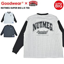 【割引クーポン配布中】 GOODWEAR × NUTMEG (グッドウェア × ナツメグ) ロンT SUPER BIG L/S TEE 長袖 Tシャツ トップス カットソー USAコットン メンズ M-XL ブラック ホワイト 2W7-62204 【単品購入の場合はネコポス便発送】