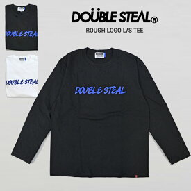 【割引クーポン配布中】 DOUBLE STEAL ダブルスティール ロンT ROUGH LOGO L/S T-SHIRT TEE Tシャツ 長袖 カットソー ストリート メンズ 【単品購入の場合はネコポス便発送】