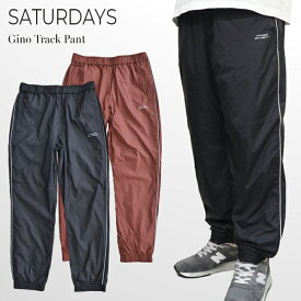 【割引クーポン配布中】 SATURDAYS NYC サタデーズ ニューヨークシティ トラックパンツ Gino Track Pant ナイロンパンツ イージーパンツ メンズ ストリート スケート