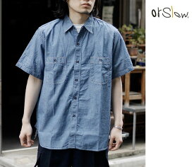 orSlow オアスロウ ショートスリーブ シャンブレー ワーク シャツ SHORT SLEEVE CHAMBRAY WORK SHIRT (01-V8170-84)