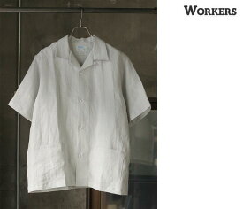 ワーカーズ WORKERS 半袖リネン オープンカラーシャツ Open Collar Shirt Linen Short Sleeve (2403-OPCL-SS-L)
