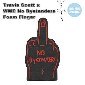 [ Travis Scott Cactus Jack gBX XRbg JN^XWbN WWE No Bystanders Foam Finger  A Ki 