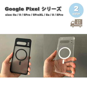 Google Pixel 9a / 9 / 9Pro / 9ProXL / 8a / 8 / 8Pro wʃP[X TPU Magsafe  CX[d P[X S2F O[O sNZ ϏՌ 