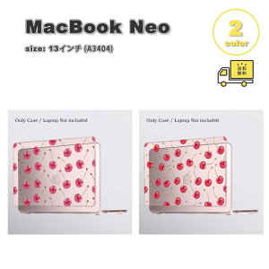 �}�b�N�u�b�N �J�o�[ PC �t���X�g�N���A �`�F���[ �������� ���h�~ �S2�F MacBook Neo 13 �C���` (A3404) A18 Pro�`�b�v �P�[�X �ی� �Ռ��z�� ��������