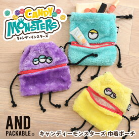 ＼本日店内EVENT／ 送料無料 AND PACKABLE アンドパッカブル キャンディーモンスターズ 巾着ポーチ ブランド 小さめ かわいい ポーチ 小物入れ キャラクター モンスター マスコット 巾着袋 マルチポーチ 軽量 コスメ ふわふわ メール便