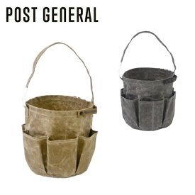 【エントリーでP10倍★4日20:00～11日1:59まで】POST GENERAL ポストジェネラル WAXED CANVAS TOOL BAG ROUND ワックスドキャンバスツールバッグラウンド 982140060/982140061 【 収納 バケツ キャンプ アウトドア 】