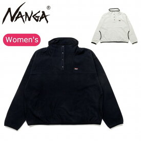 【エントリーでP10倍★11/1 10:00-12/1 09:59まで】NANGA ナンガ AIR WARM FLEECE TOPS W エアウォームフリーストップス(ウィメンズ) N2531-1P114B 【 レディース トップス プルオーバー 軽量 保温 通気性 速乾 キャンプ ハイキング アウトドア 】
