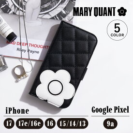 【最大1000円OFFクーポン発行中 12/16 11:59まで！】 MARY QUANT マリークヮント iPhone17 16e 16 15 14 13 Google Pixel 9a ケース スマホケース 手帳型 デイジーパッチ キルト ブックタイプ レディース マリクワ アイフォン