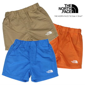 【最大100%ポイントバック7月限定※要エントリー】ノースフェイス THE NORTH FACE ベビー クラス ファイブ ショーツ B CLASS V SHORT NBB42530 HB(ヒーローブルー) CK(クラシックカーキ) IB(アイアンブロンズ) 子供［WA］【GJOI】