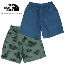 【最大100%ポイントバック7月限定※要エントリー】ノースフェイス THE NORTH FACE アロハ ベント ショーツ ALOHA VENT SHORT NBJ42547 OB(マウンテンブルー) YN(ヨセミテトワレニュートープ) 子供［WA］【GJOI】