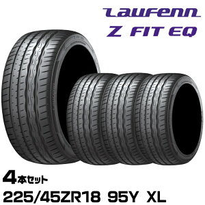���K�i ���E�t�F�� Z FIT EQ�iLK03�j 225/45ZR18 95Y XL 4�{�Z�b�g �T�}�[�^�C�� Z�t�B�b�gEQ 1027676 Laufenn
