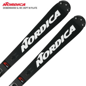 スキー板 メンズ レディース NORDICA ノルディカ＜2024＞ DOBERMANN SL WC DEPT M PLATE + X-COMP 16