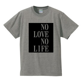 ■愛がなければ生きられない■No LOVE No Life■綿100％■サイズ S〜4L■全5色■面白いTシャツ■パロディTシャツ■大きいサイズ■半袖■恋愛好き