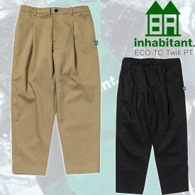 INHABITANT インハビタント ECO TC Twill PT ISM22PA99 送料無料 メンズ MENS