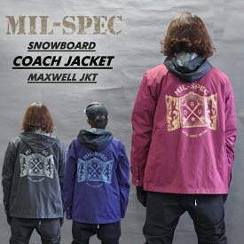 MIL-SPEC ミルスペック MAXWELL JACKET マックスウェルジャケット 耐水 透湿 メンズ レディース スノーボードウェア－