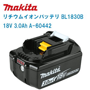 MAKITA }L^ dH `ECI XChobe[ BL1830B (A-60442)y18V 3.0Ahz