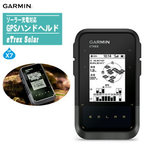 GARMIN K[~ eTrex Solar \[[[dΉGPSnhwh 010-02782-10 y}`ohGPS RpX VC ʐόvZ \[[[d h nCLO oR AEghA C[gbNX \[[