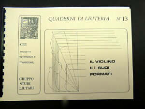 QUADERNI DI LIUTERIA N°13 Quaderno n°13 The Violin and its formats
