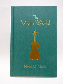 The Violin World by Norman C.Pickering (輸入書)