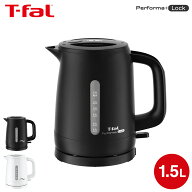 ティファール T-fal 電気ケトル パフォーマ ロック 1.5L KO1621J0 KO1628J0 / ホワイト ブラック 1500mL …