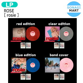 ROS? LP [ rosie ] 4種選択 first studio album / ロゼ ROZE BLACKPINK ブラックピンク ブルピン アルバム レコード / 韓国音楽チャート反映 KPOP / 1次予約 / 送料無料
