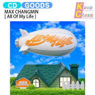 MAX CHANGMIN [ All Of My Life ] 3rd Mini Album / TVXQ! 東方神起 チャンミン アルバム / 韓国音楽チャ…