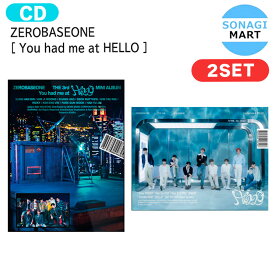 送料無料 [当店限定特典付] ZEROBASEONE 2種セット [ You had me at HELLO ] 3rd Mini Album / ゼロベースワン ZB1 ゼベワン アルバム / 韓国音楽チャート反映 KPOP / 2次予約