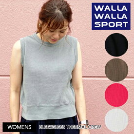 ワラワラスポーツ Tシャツ カットソー ノースリーブ レディース WALLA WALLA SPORT SLEEVELESS THERMAL CREW スリーブレス サーマルクルー 正規取扱品 【返品交換不可】