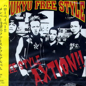 RYUKYU FREE STYLE / FREE STYLE AXTION !!