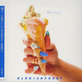OLEDICKFOGGY / Gerato