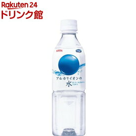 キリン アルカリイオンの水 ペットボトル 水(500ml*24本入)【アルカリイオンの水】