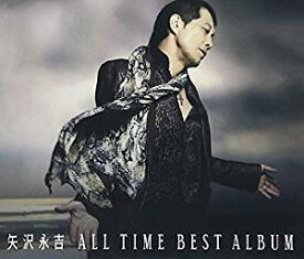 矢沢永吉／矢沢永吉 ALL TIME BEST ALBUM(通常盤) [CD] (ベストアルバム) 2013/5/15発売 GRRC-43