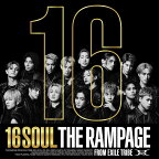 THE RAMPAGE from EXILE TRIBE／16SOUL (MV盤／CD+DVD) RZCD-77868 2024/2/14発売 ランペイジ ベスト BEST