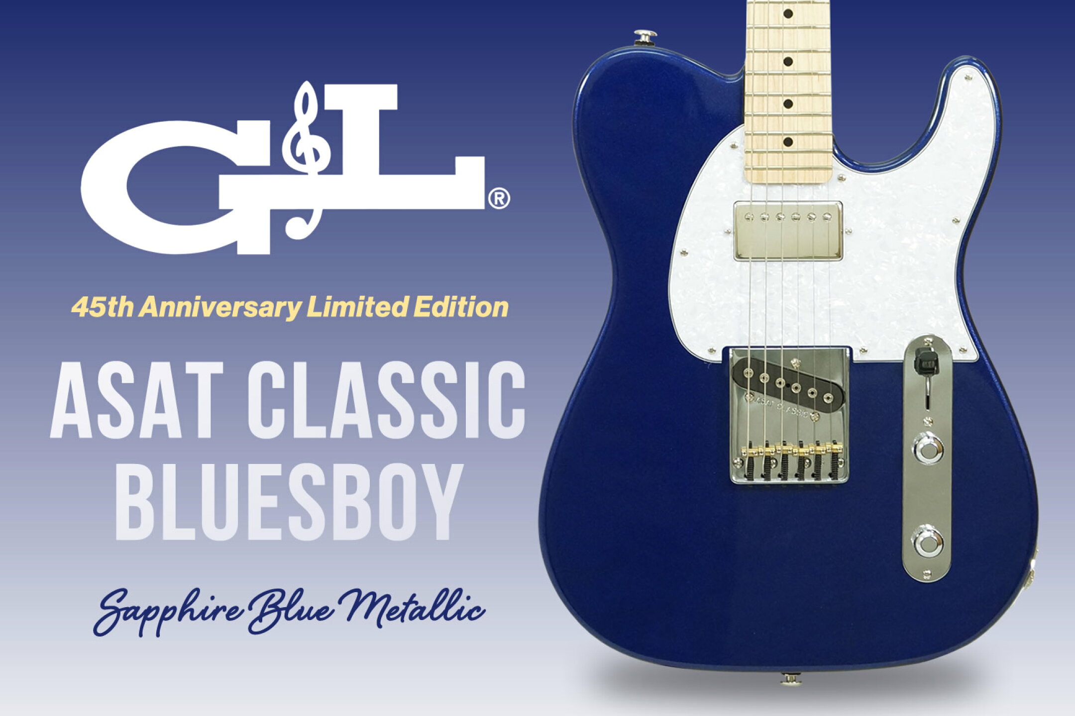 G&L USA 45th Anniversary Limited Edition ASAT Classic Bluesboy (Sapphire Blue Metallic/Maple) [アウトレットSALE特価]