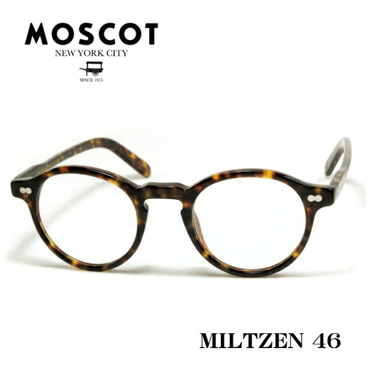 楽天市場】MOSCOT モスコット MILTZEN ミルゼン メガネ サイズ 46 TORT  