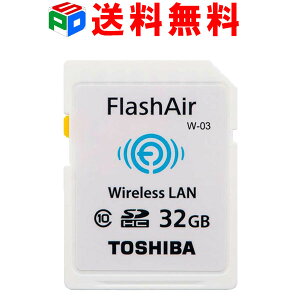 東芝TOSHIBA無線LAN搭載FlashAirIIIWi-FiSDHCカード32GBClass10日本製海外パッケージ品
