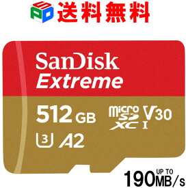 マイクロsdカード 512GB microSDXCカード SanDisk サンディスク UHS-I U3 V30 4K A2対応 Class10 R:190MB/s W:130MB/s Nintendo Switch動作確認済 海外パッケージ 送料無料SDSQXAV-512G-GN6MN