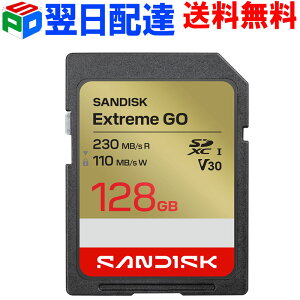 SD�J�[�h SDXC�J�[�h Extreme GO 128GB UHS-I V30�Ή� SanDisk �T���f�B�X�N 4K R:230MB/s W:110MB/s Class10 �C�O�p�b�P�[�W �y�����z�B���������z SDSDXGN-128G-GNCIN