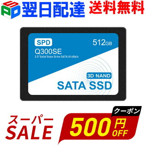 �y�X�[�p�[SALE����I500�~OFF�{P5�{�z�_�A�������L���O1�ʊl���^SPD SSD 512GB �y5�N�ۏ؁E�����z�B���������z���� 2.5�C���` 7mm SATAIII 6Gb/s 550MB/s 3D NAND�̗p �f�X�N�g�b�v�p�\�R�� �m�[�g�p�\�R�� P