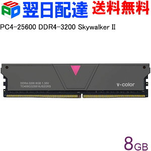 X[p[SALEIfXNgbvPCp DDR4-3200 PC4-25600 8GB yivۏ؁EzBzSkywalker II DIMM V-Color TO408G32S816JS2GRS Skywalker II V[Y