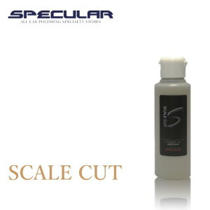 ͖ ER N[i[ SPECULAR XP[Jbg SCALE CUT 100ml  RpEh