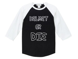 yli܂zHELMET OR DIE Raglan 3/4 Sleeves T-shirt iwbgor_CO3/4X[uTVcjBLACK × WHITE ؑփteett&coocean beetleI[Vr[gptrlacmtxshorty4dammtrax_