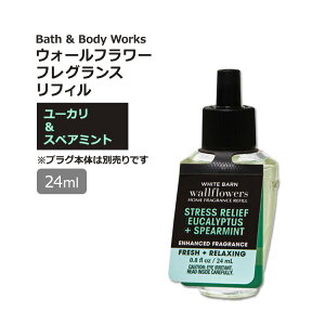 yő1400~OFFN[|zoX&{fB[NX EH[t[ tOXtB [J&XyA~g̍ 24ml (0.8oz) Bath & Body Works Eucalyptus Spearmint Wallflowers