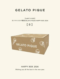 【新品】1月入荷次第発送予定　【福袋】【LADY'S SIZE】 オンラインストア限定 GELATO PIQUE HAPPY BOX 2026 【B】　gelato pique ジェラートピケ ジェラピケ お正月 ルームウェア プレゼント 贈り物 レディース 女性