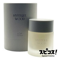 【最安値に挑戦】 LOA THE BALM ロア バーム MYSTIQUE WOOD (ミスティックウッド) 40g ロアザバーム 【正…