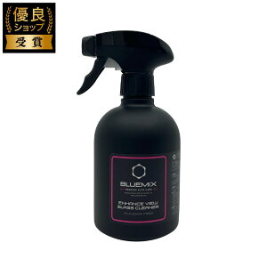 BLUEMIX ENHANCE VIES GLASS CLEANER GnXr[  KXN[i[ KXp  AjAt[ ȒP cȂ Xv[ ȒP{H u[~bNX 500mL