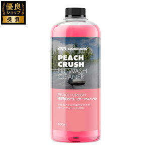 GLOSSBRO PEACH CRUSH AJ 3pHvEHbV J[Vv[ prewash car shampoo  ԗpi ԃObY J[pi ؍ 500mL