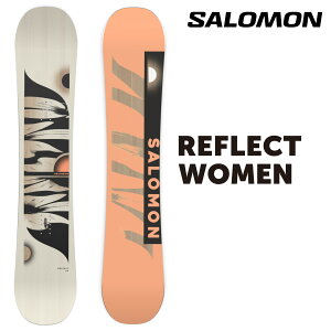 2025 Newf SALOMON REFLECT WOMEN T tNg Y fB[X S \tgtbNX 炩 Camber Lo[ t[X^C Og p[N y uh Xm{ snowboard 